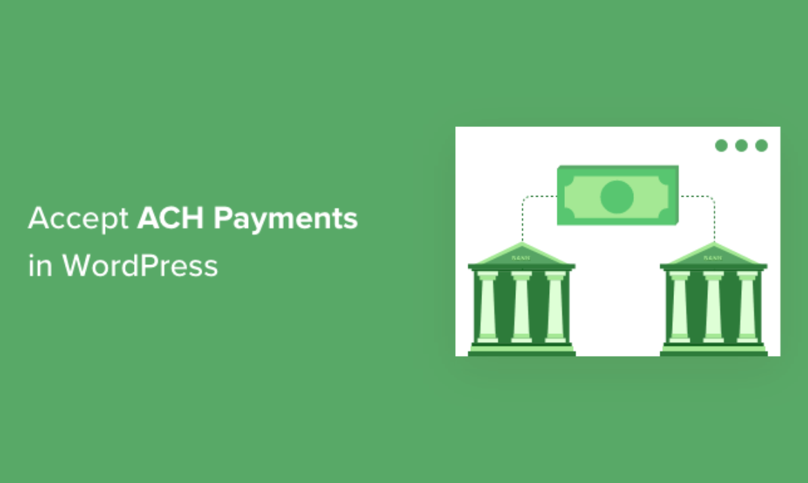 Find out how to Settle for ACH Funds in WordPress