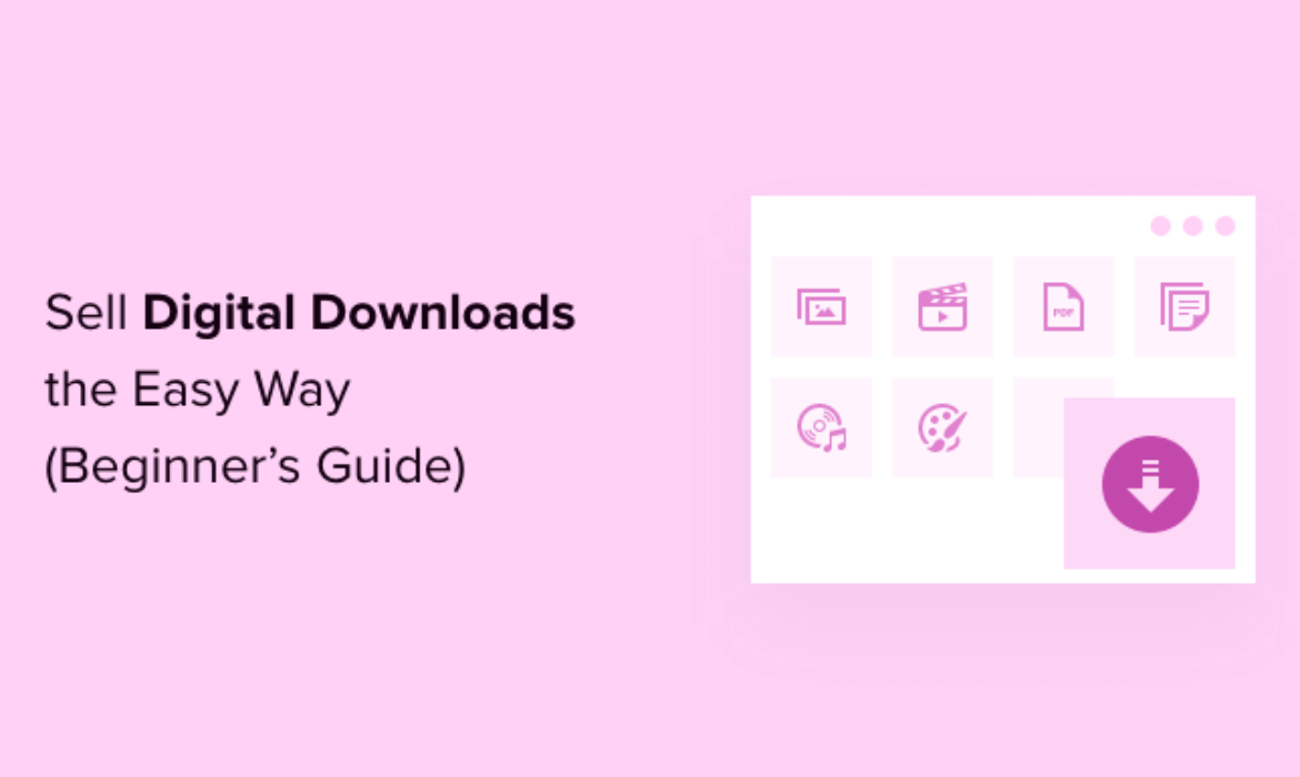 The right way to Promote Digital Downloads on WordPress (Newbie’s Information)