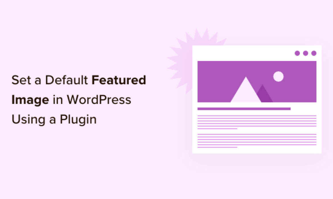 Set a Default Featured Picture in WordPress (Straightforward Manner)