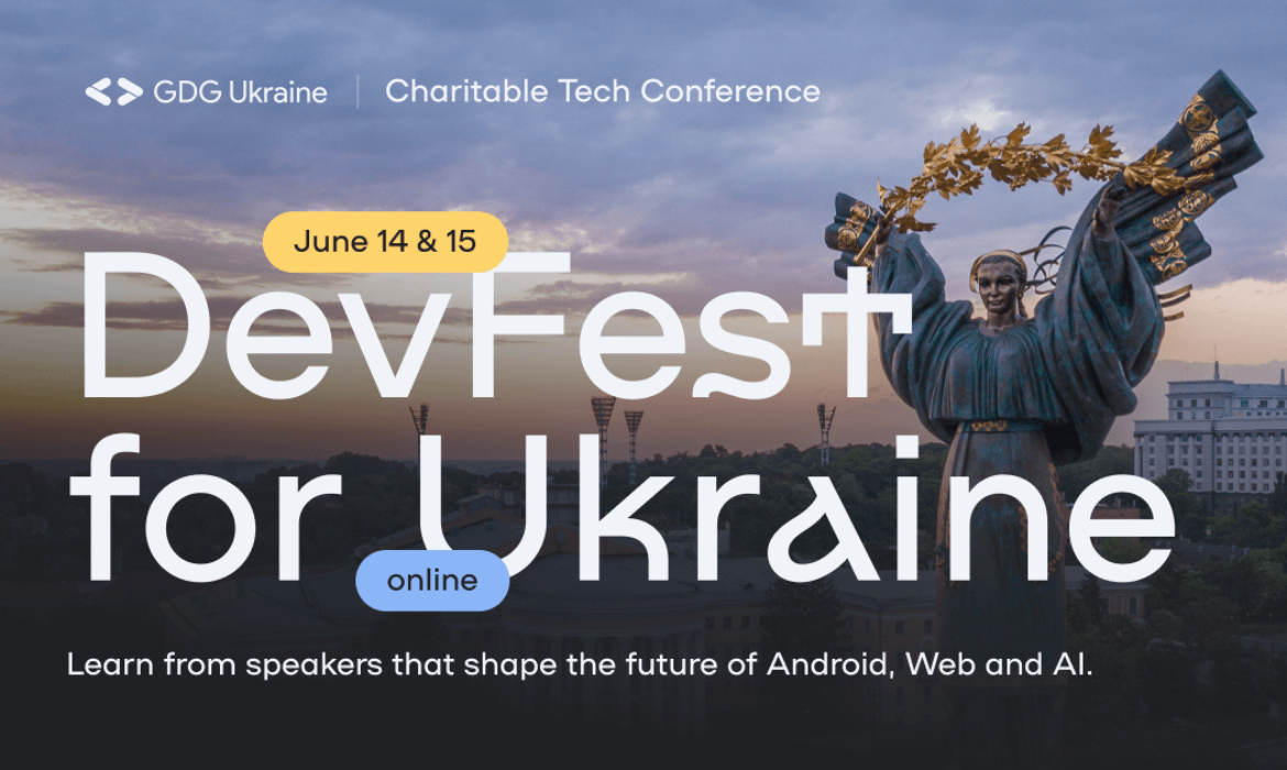 DevFest For Ukraine, A Charity Convention On The Future Of Tech 🇺🇦
