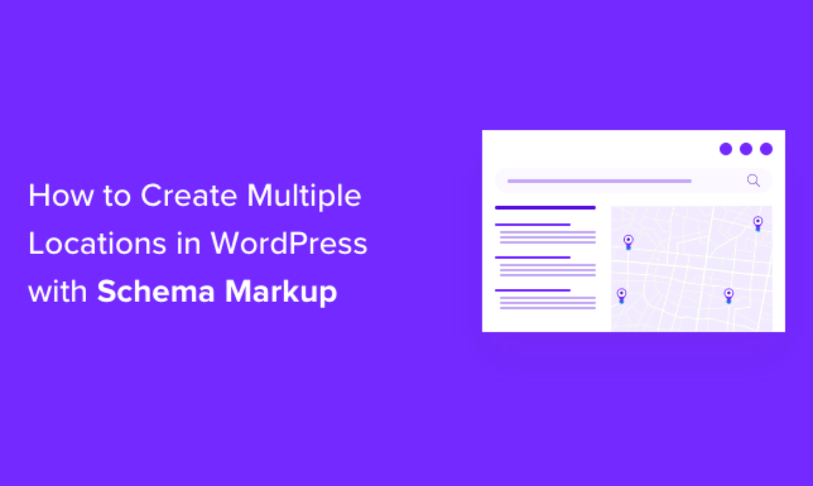 Tips on how to Add A number of Places Schema for Native Enterprise in WordPress