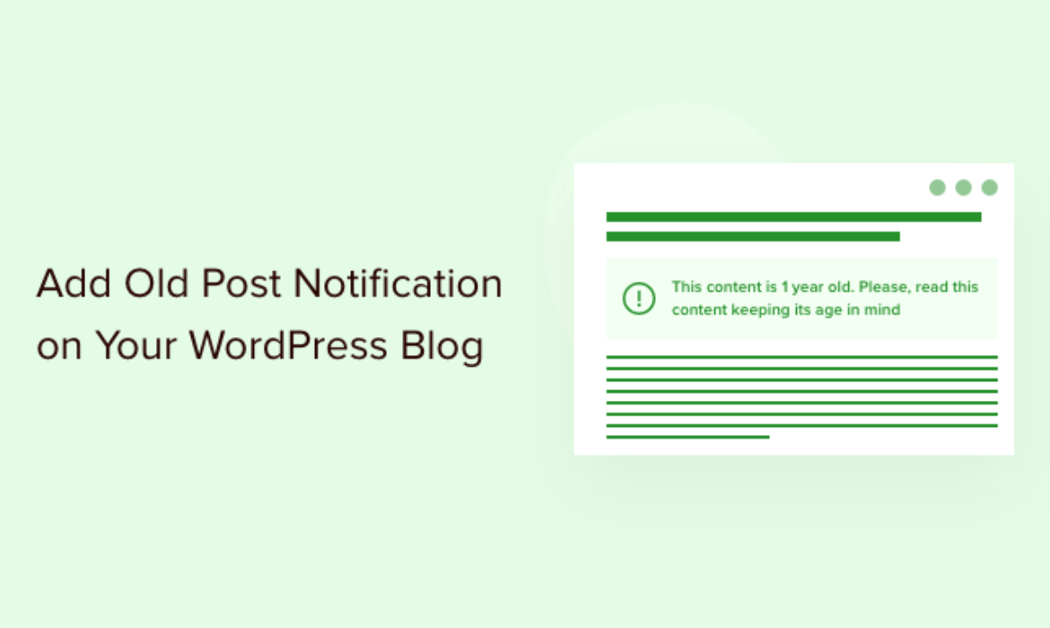 Tips on how to Add Previous Publish Notification on Your WordPress Weblog