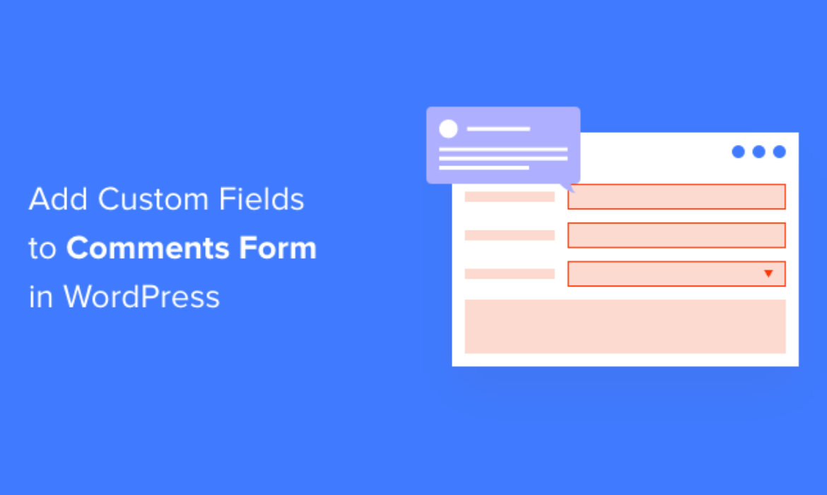 Easy methods to Add Customized Fields to Feedback Type in WordPress