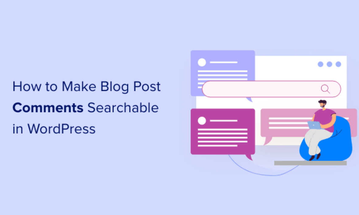Learn how to Make Weblog Put up Feedback Searchable in WordPress