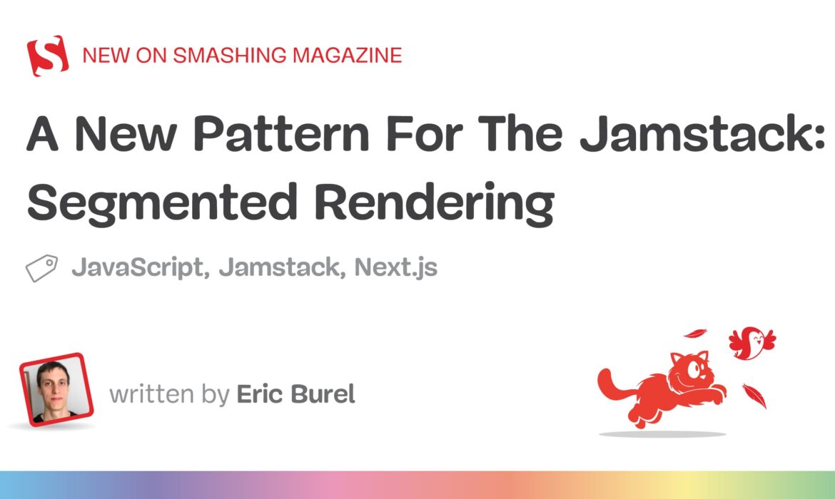 A New Sample For The Jamstack: Segmented Rendering