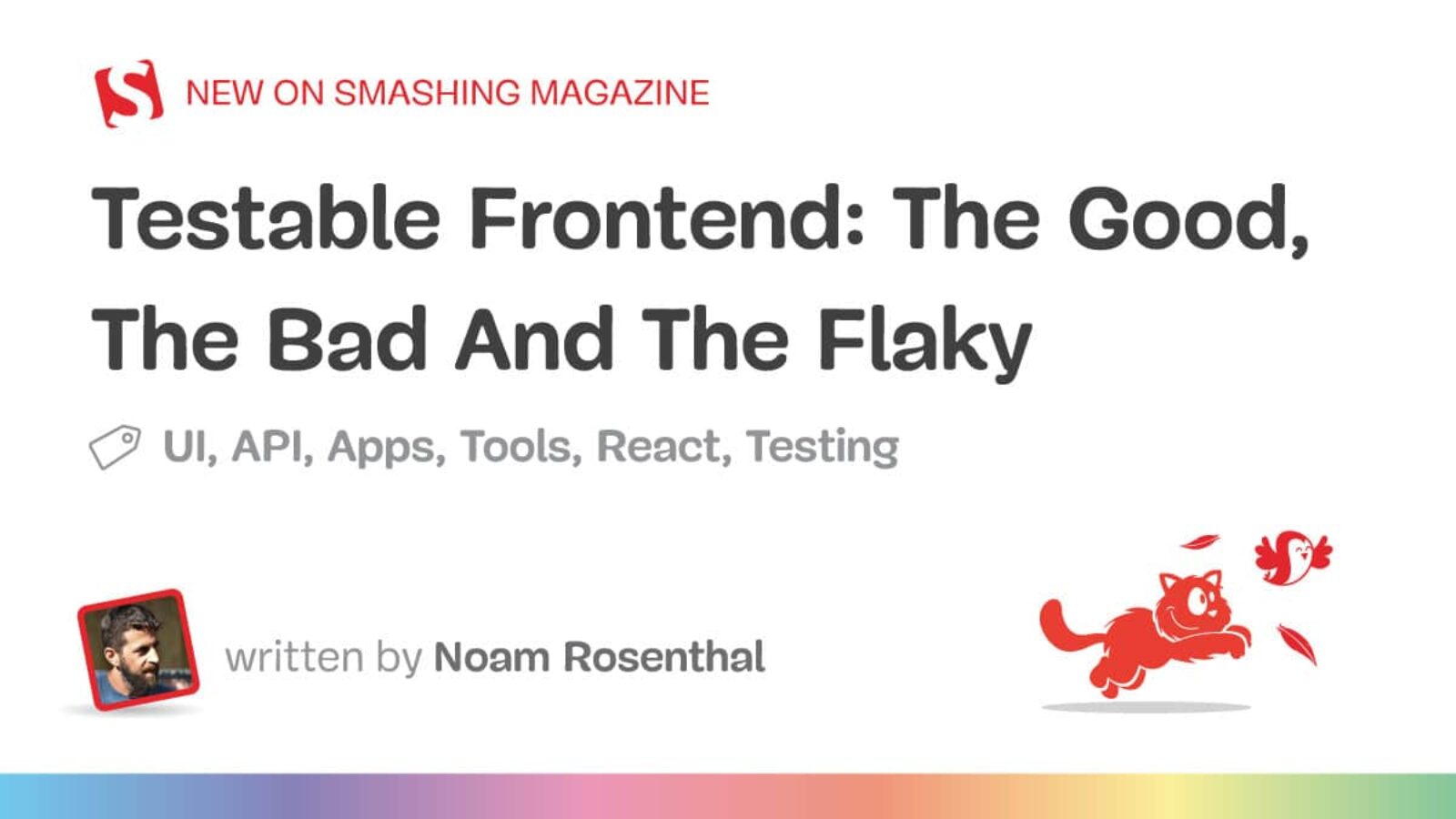Testable Frontend: The Good, The Dangerous And The Flaky