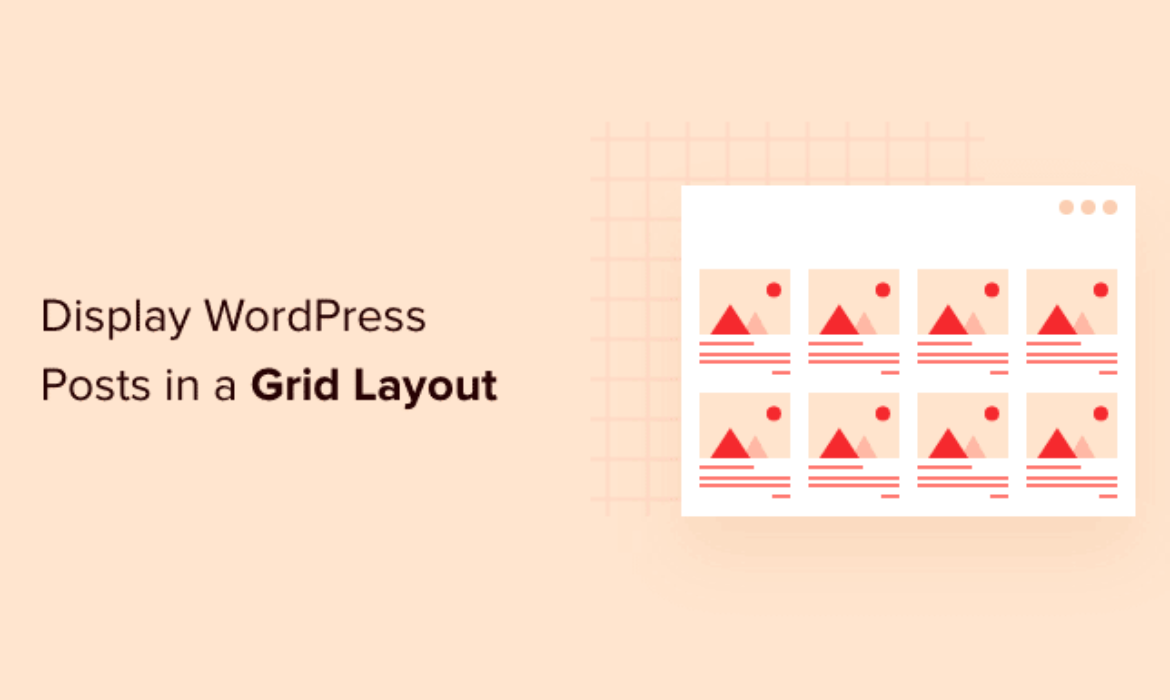 The right way to Show Your WordPress Posts in a Grid Structure