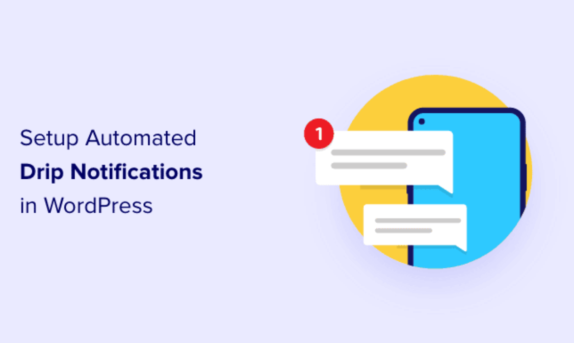 Tips on how to Set Up Automated Drip Notifications in WordPress