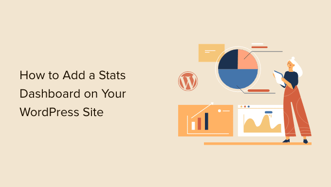 Learn how to Add a Stats Dashboard On Your WordPress Web site