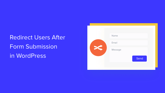 Redirect Customers After Type Submission in WordPress
