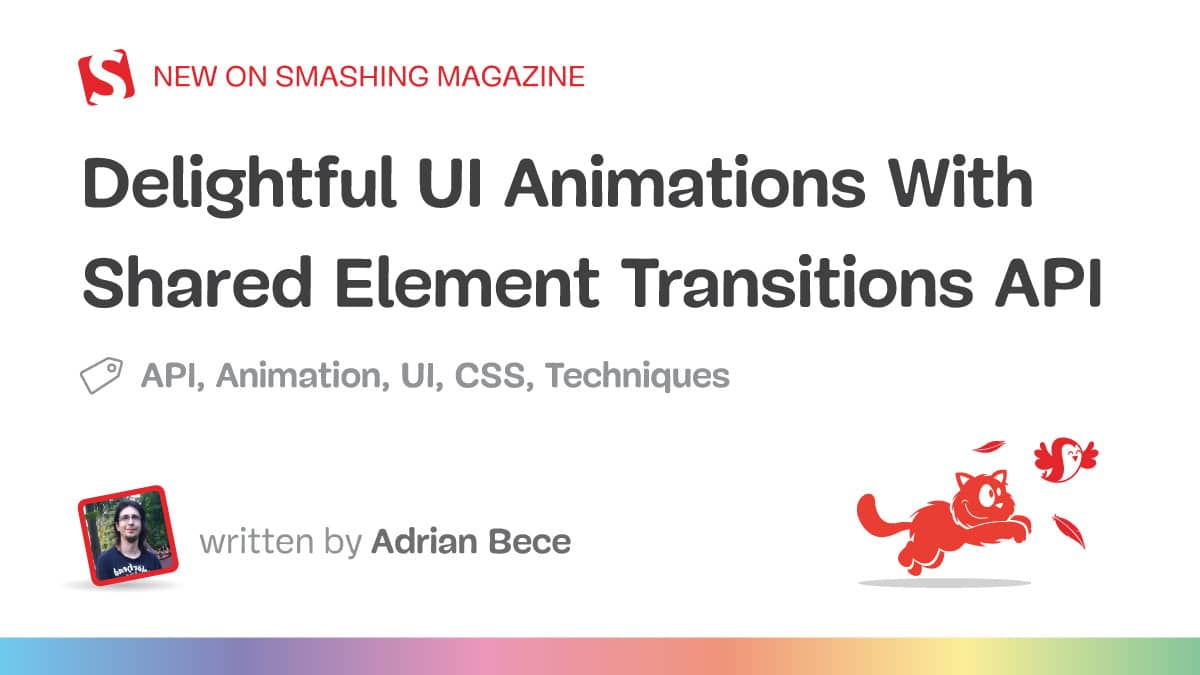 Pleasant UI Animations With Shared Component Transitions API (Half 2)