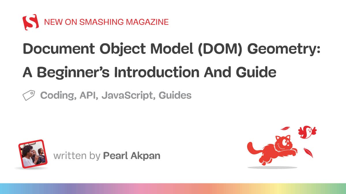 Doc Object Mannequin (DOM) Geometry: A Newbie’s Introduction And Information