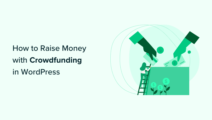 Learn how to Increase Cash with Crowdfunding in WordPress