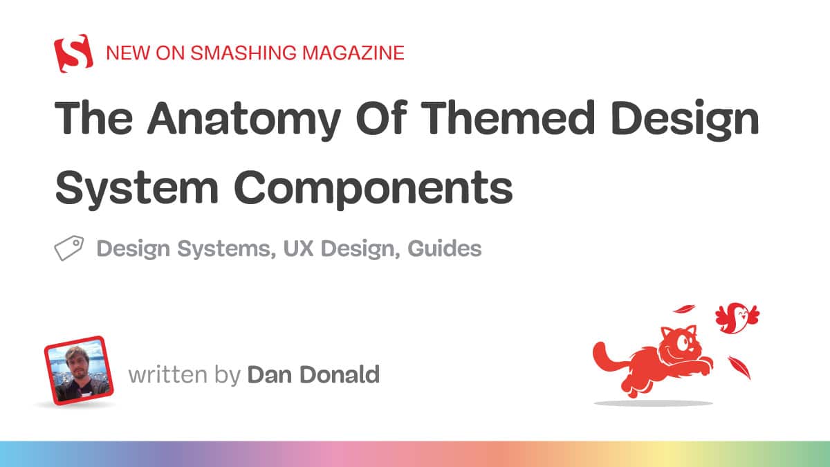 The Anatomy Of Themed Design System Parts