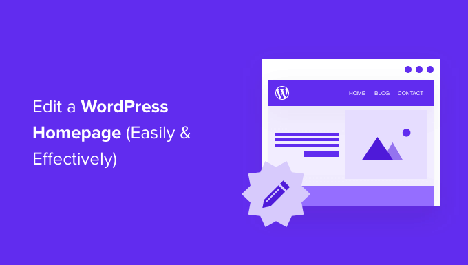 Methods to Edit a WordPress Homepage (Simply & Successfully)