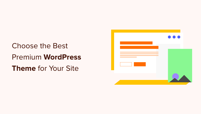 Methods to Select The Greatest Premium WordPress Theme for Your Web site