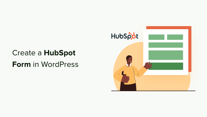 Find out how to Create a HubSpot Kind in WordPress