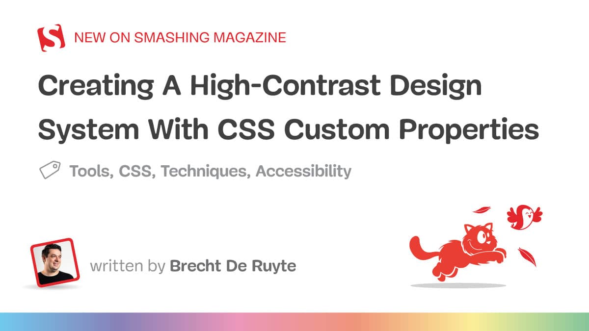 Creating A Excessive-Distinction Design System With CSS Customized Properties