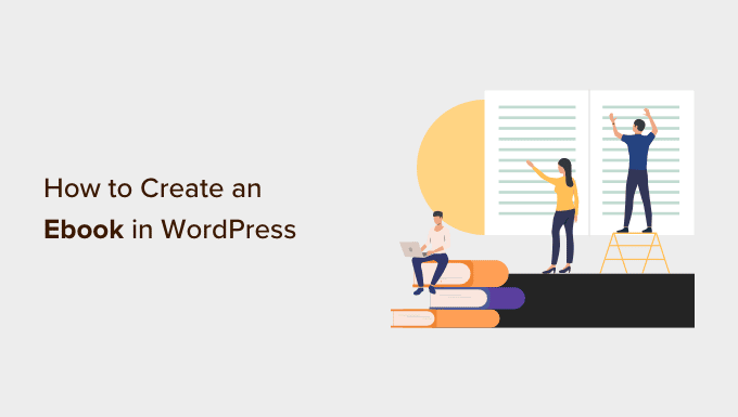 Easy methods to Create and Promote Ebooks in WordPress from Begin to End