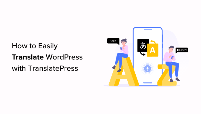 Learn how to Simply Translate Your WordPress with TranslatePress