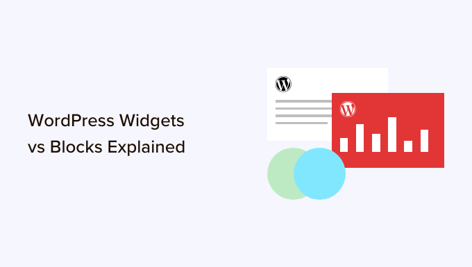 WordPress Widgets vs Blocks – What’s the Distinction? (Defined)