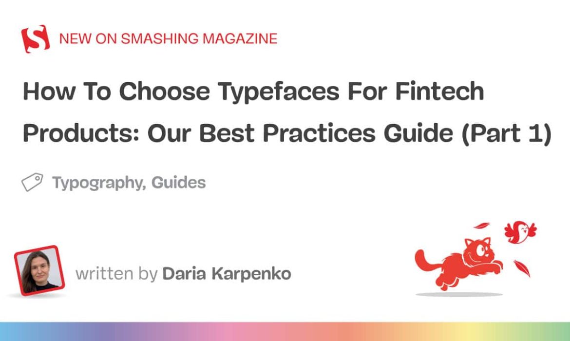 How To Select Typefaces For Fintech Merchandise: Our Finest Practices Information (Half 1)