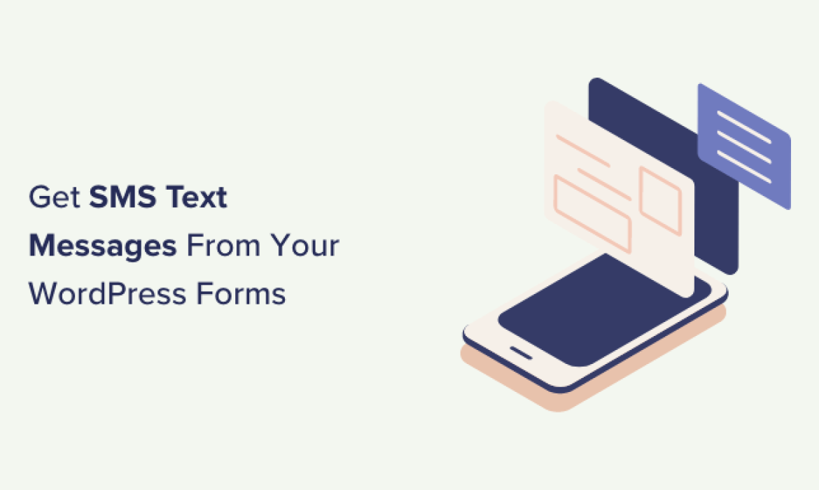 The best way to Get SMS Textual content Messages From Your WordPress Types