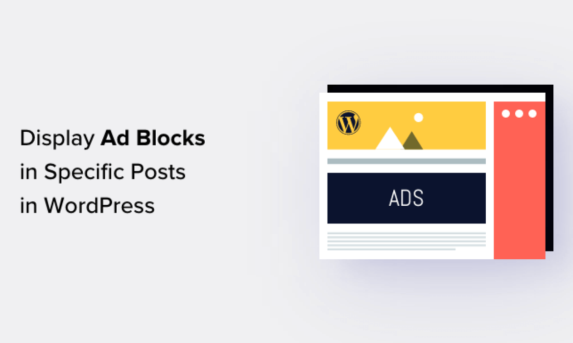 Find out how to Show Advert Blocks in Particular Posts in WordPress