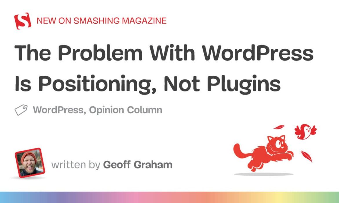 The Downside With WordPress Is Positioning, Not Plugins