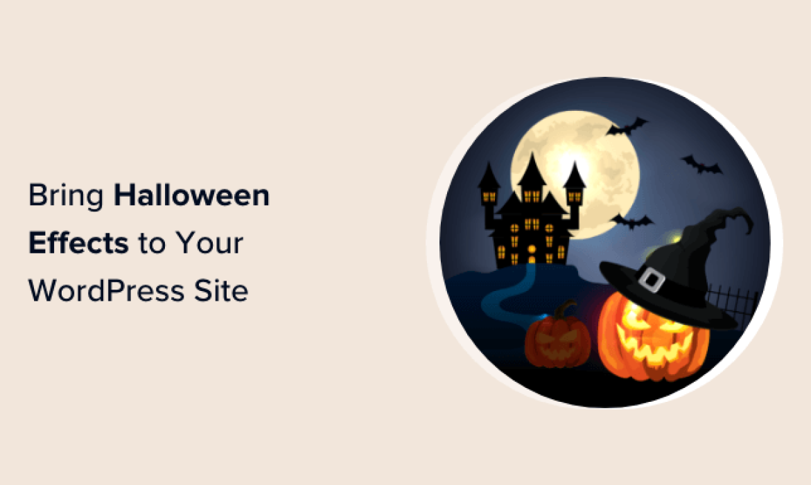 11 Methods to Deliver Halloween Results to Your WordPress Web site