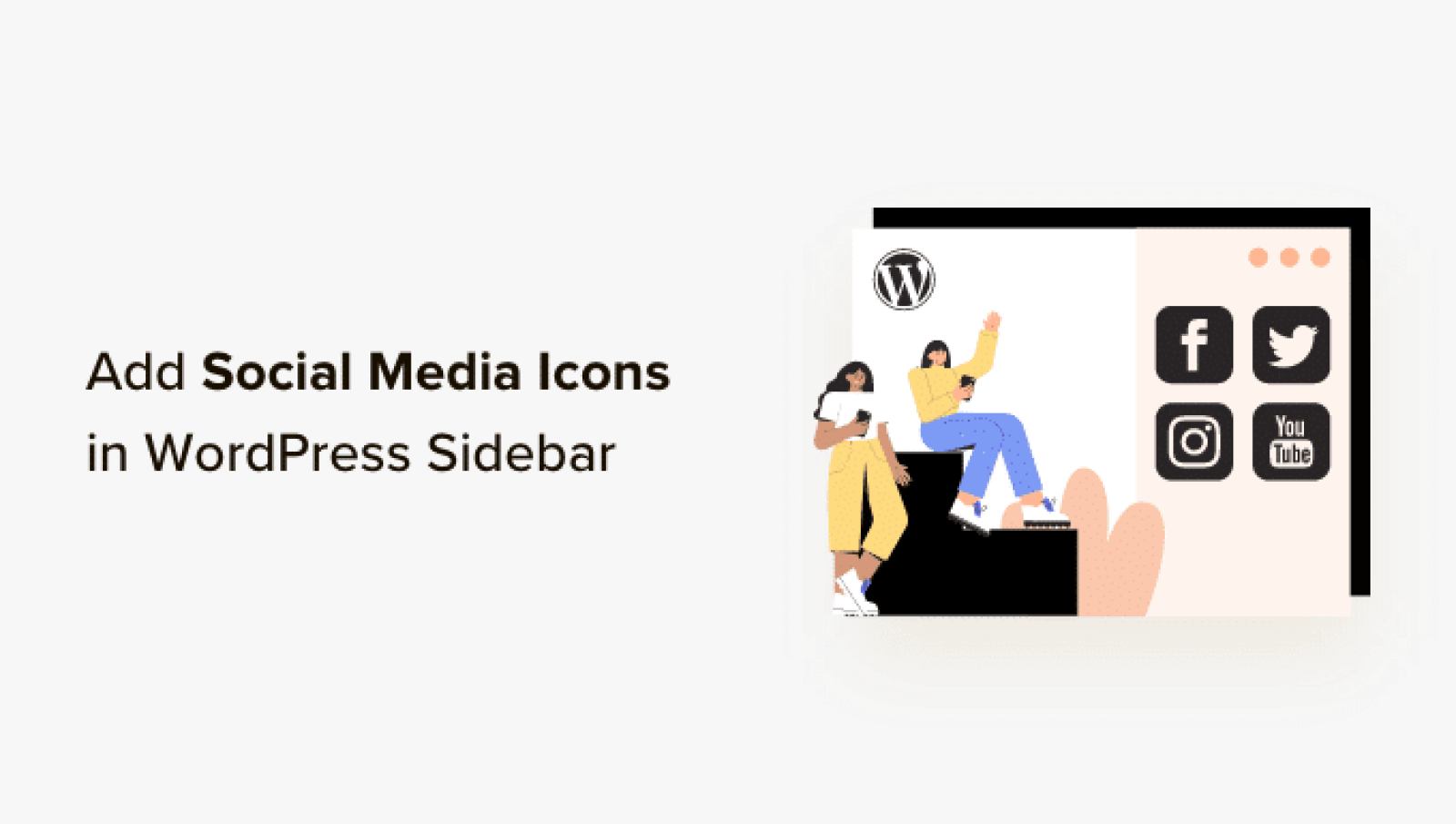 Easy methods to Add Social Media Icons in Your WordPress Sidebar