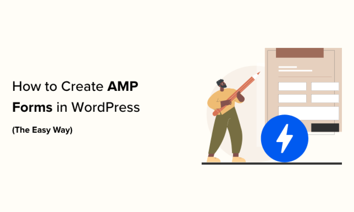 How one can Create AMP Varieties in WordPress (The Simple Method)