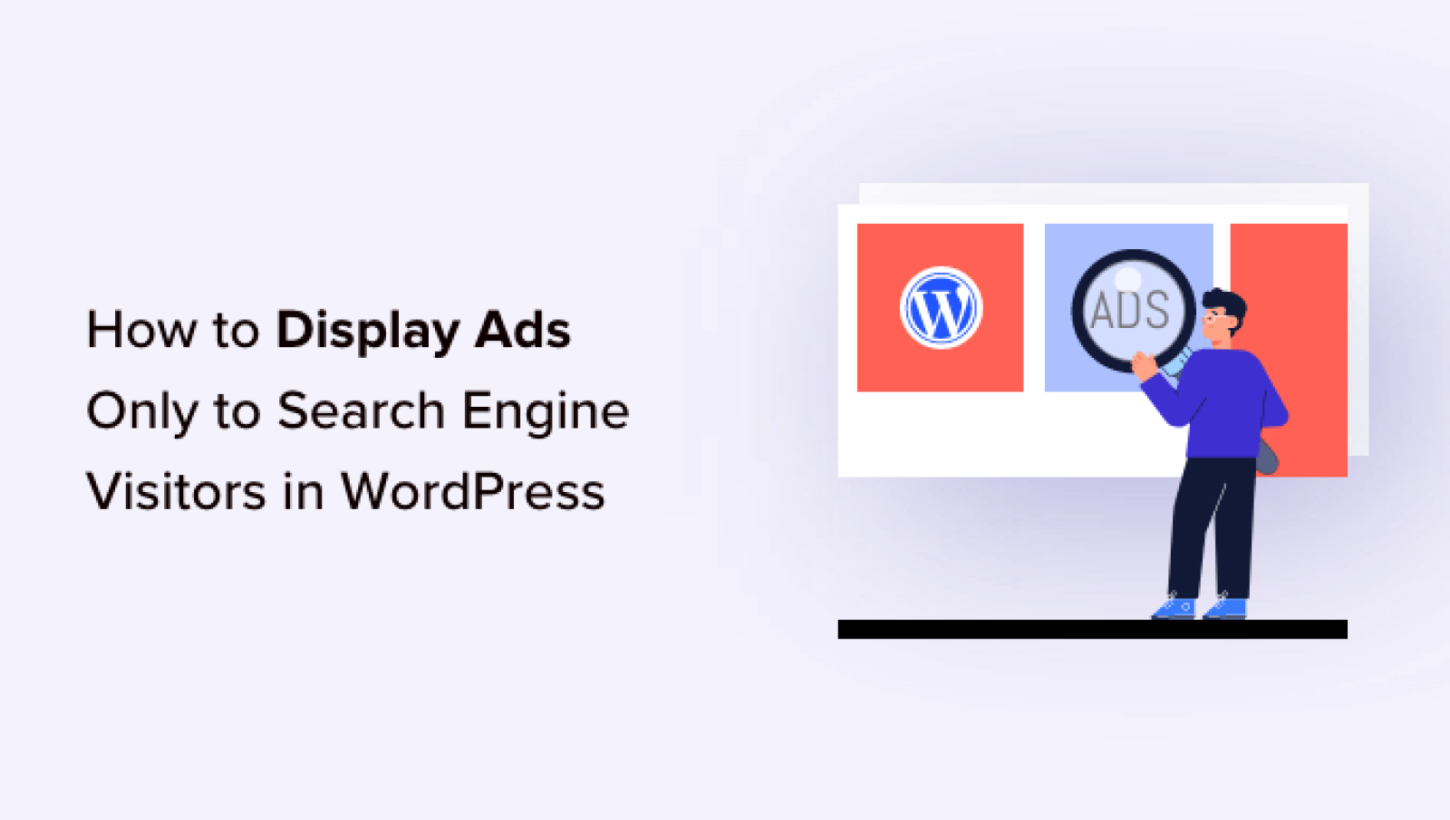 Easy methods to Show Advertisements Solely to Search Engine Guests in WordPress