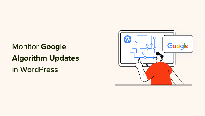 The right way to Monitor Google Algorithm Updates in WordPress