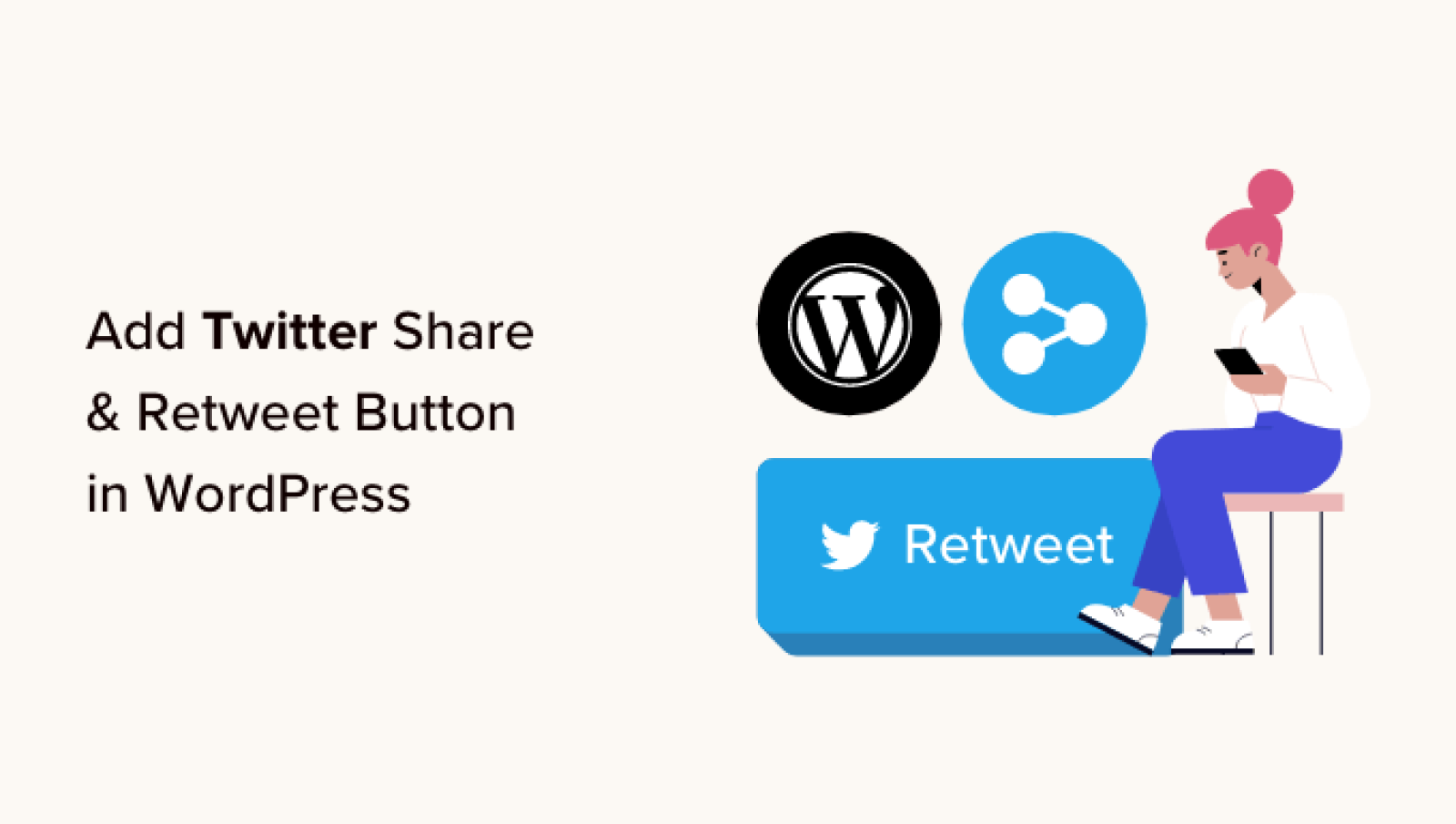 Find out how to Add Twitter Share and Retweet Button in WordPress