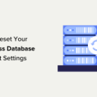 Learn how to Reset Your WordPress Database to Default Settings