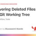 Recovering Deleted Information From Your Git Working Tree