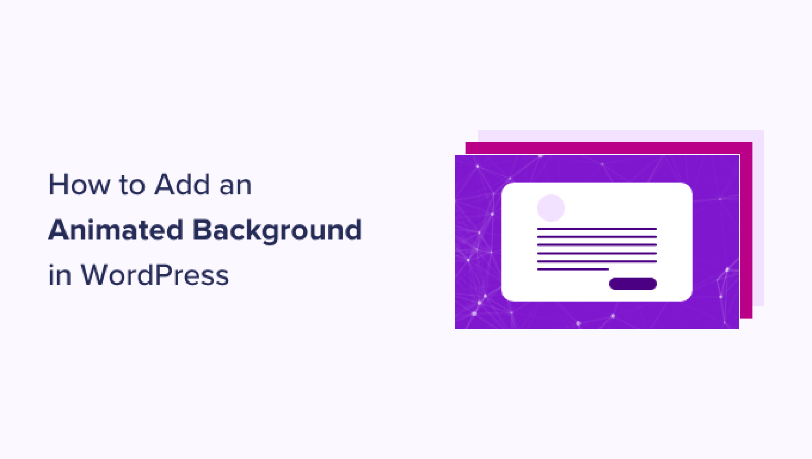 The right way to Add an Animated Background in WordPress (2 Strategies)