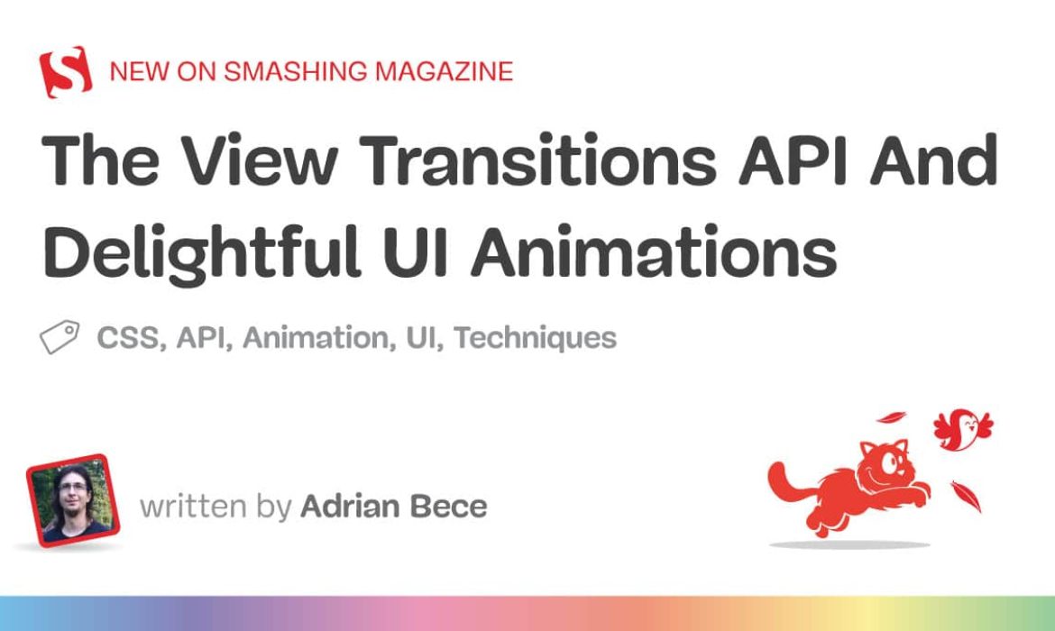 The View Transitions API And Pleasant UI Animations (Half 2)