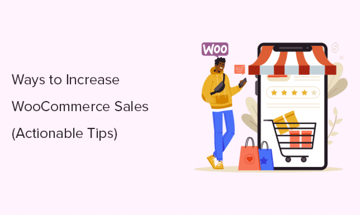13 Methods to Improve WooCommerce Gross sales (Actionable Suggestions)