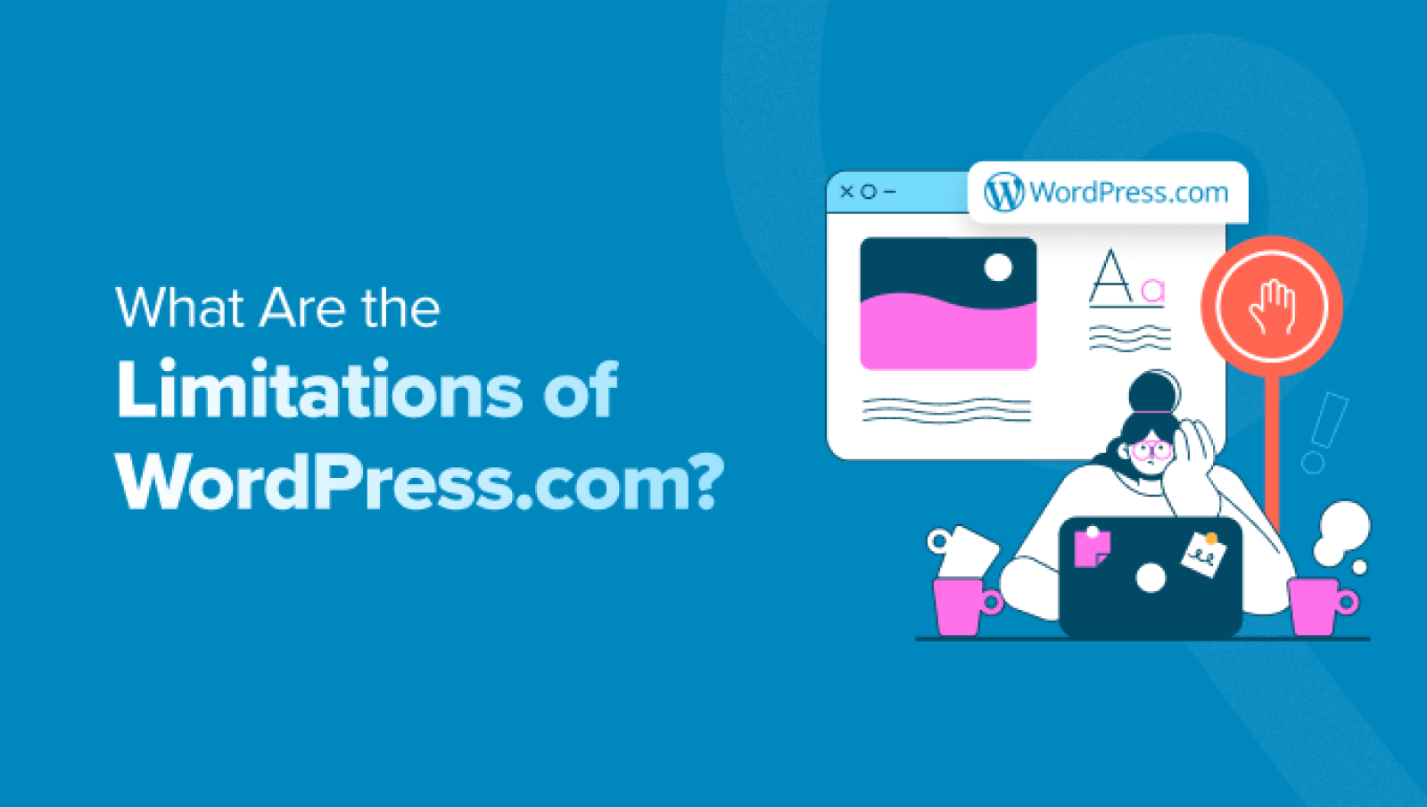 What Are the Limitations of WordPress.com? (Professional Insights)
