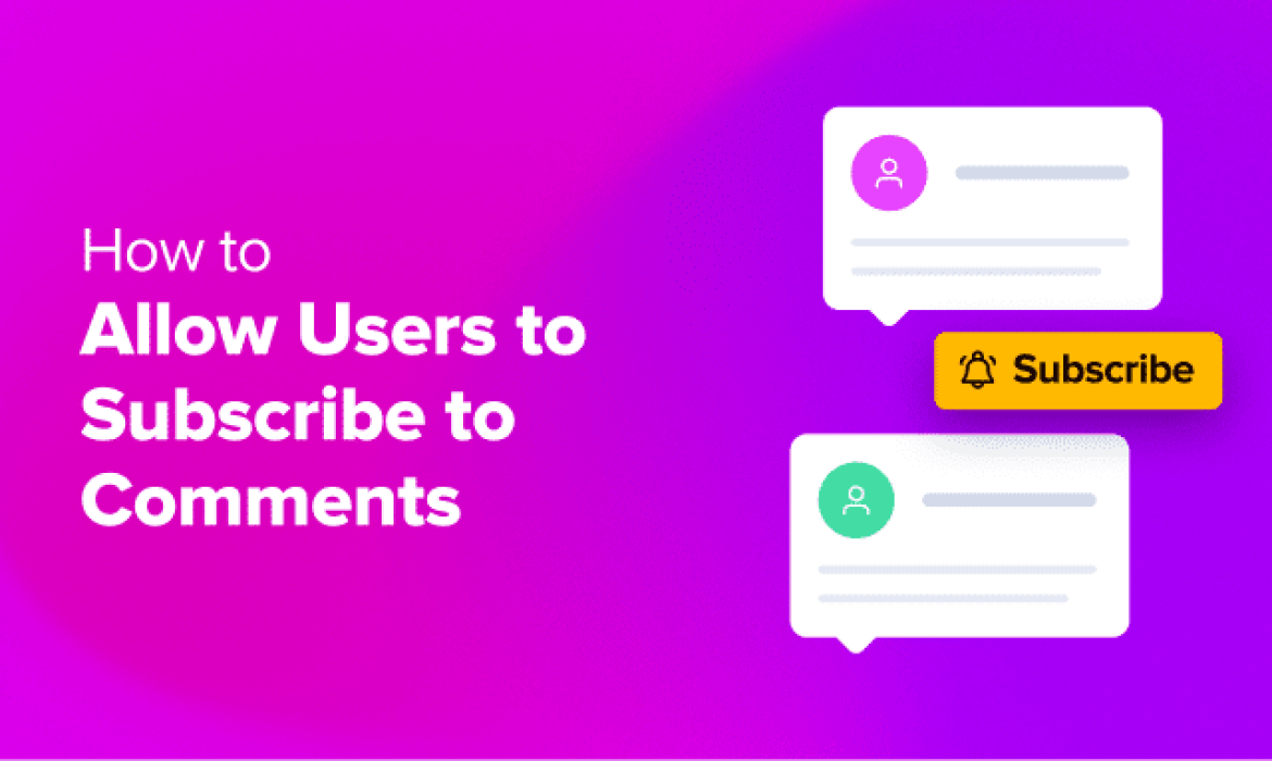 The right way to Permit Your Customers to Subscribe to Feedback in WordPress