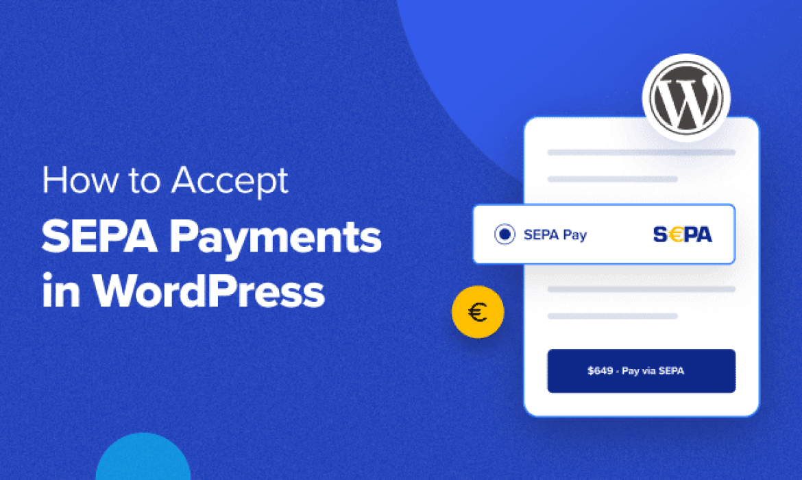 The way to Settle for SEPA Funds in WordPress (2 Straightforward Methods)