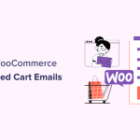 How you can Set Up WooCommerce Deserted Cart Emails (+ 3 Alternate options)