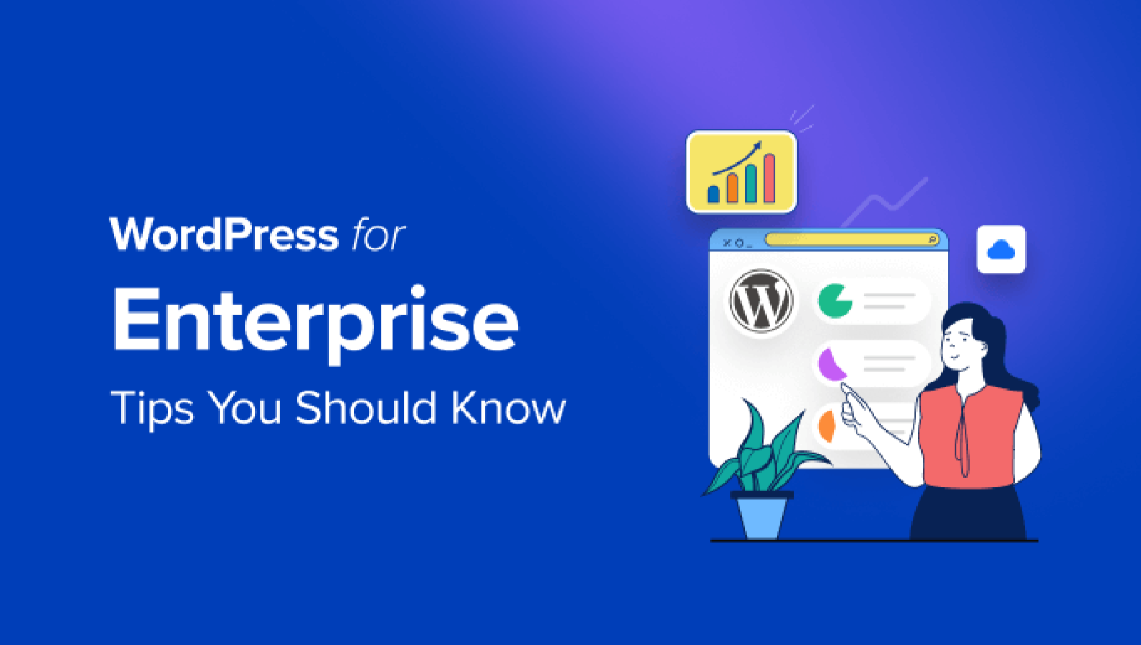 WordPress for Enterprise – 6 Suggestions You Ought to Know