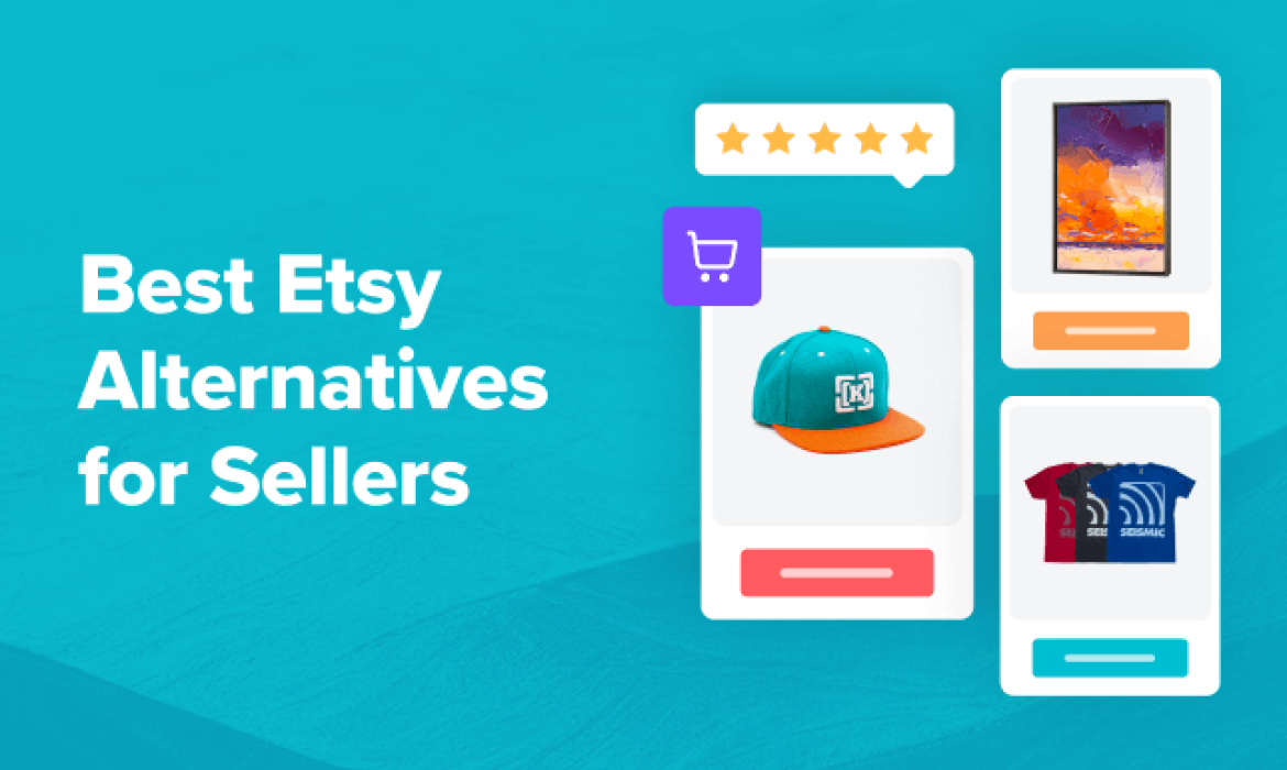 9 Greatest Etsy Options for Sellers (Extra Freedom + Much less Charges)