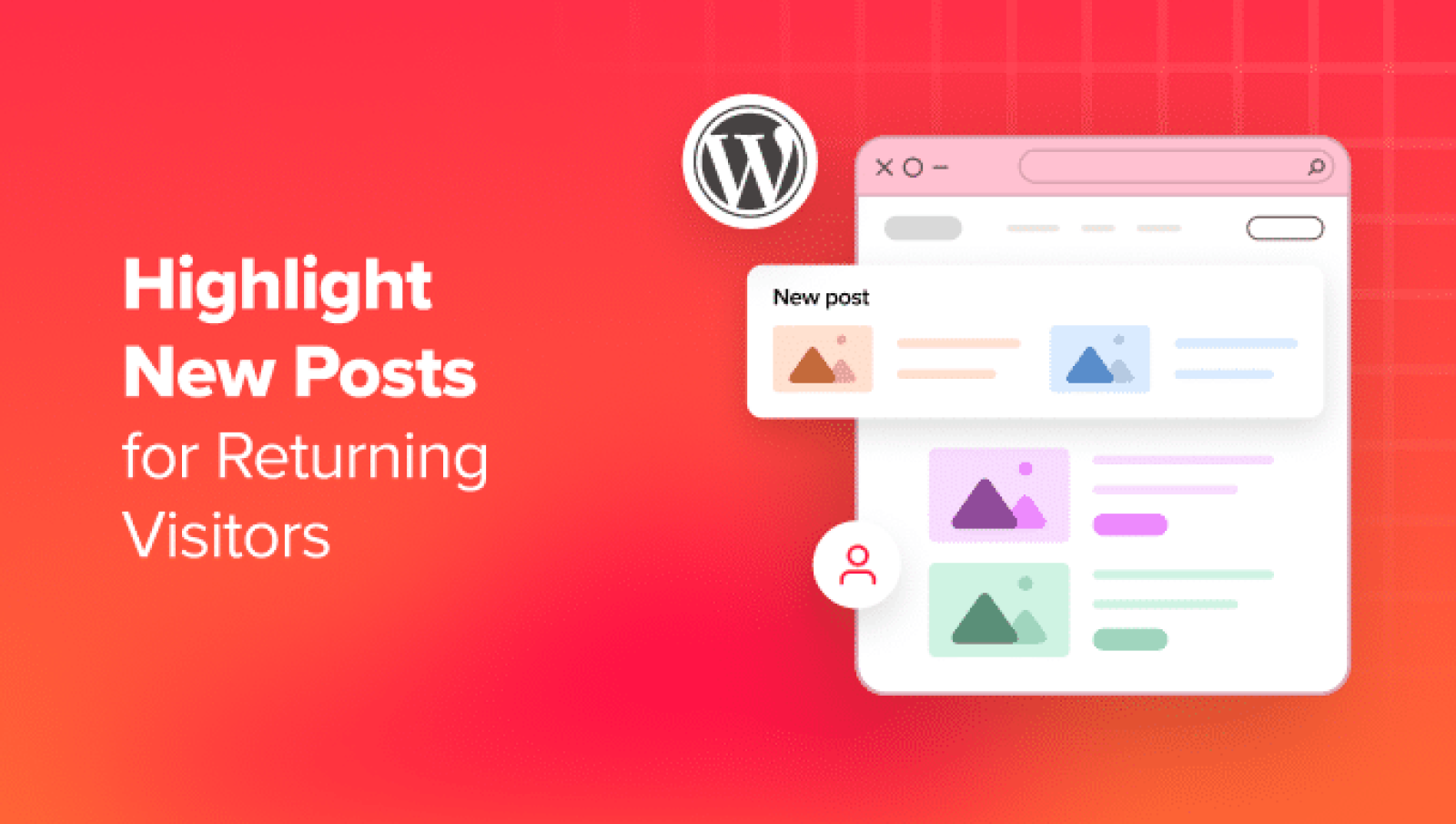 Easy methods to Spotlight New Posts for Returning Guests in WordPress