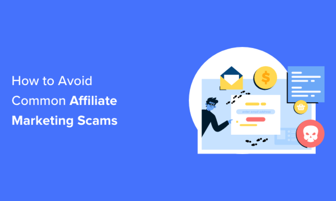 Widespread Affiliate Advertising Scams and Find out how to Keep away from Them