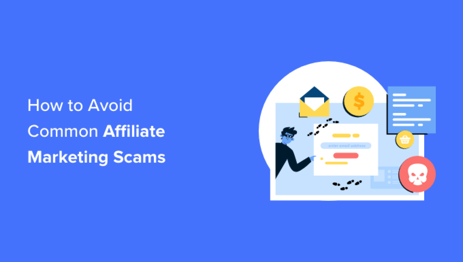 Widespread Affiliate Advertising Scams and Find out how to Keep away from Them