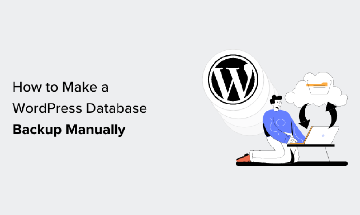 How one can Make a WordPress Database Backup Manually (Step by Step)